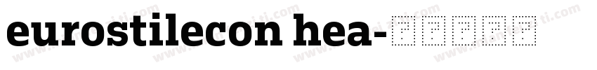 eurostilecon hea字体转换